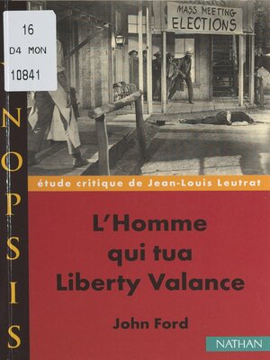 cover image of L'homme qui tua Liberty Valance, de John Ford